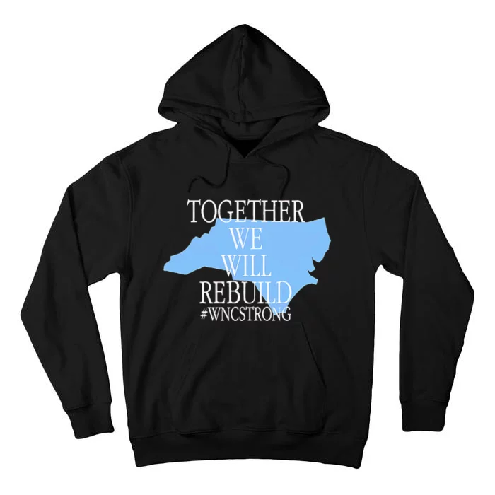 Together We Will Rebuild Wnc Strong Tall Hoodie