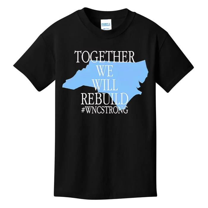 Together We Will Rebuild Wnc Strong Kids T-Shirt