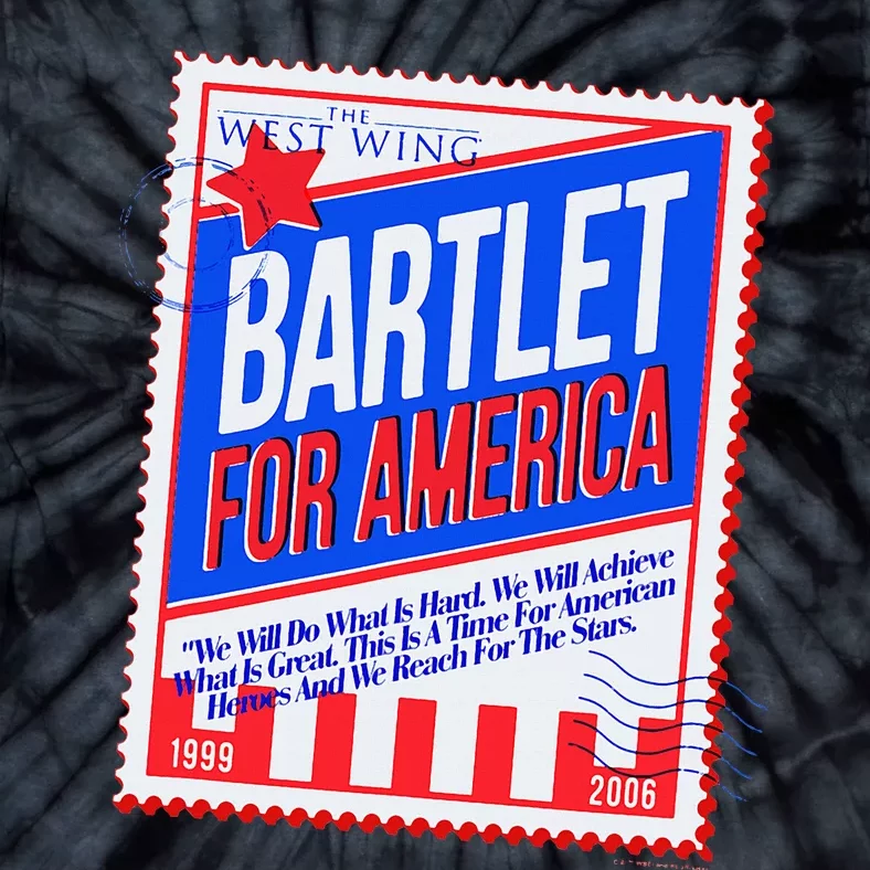 The West Wing Bartlet For America Stamp Poster Tie-Dye T-Shirt