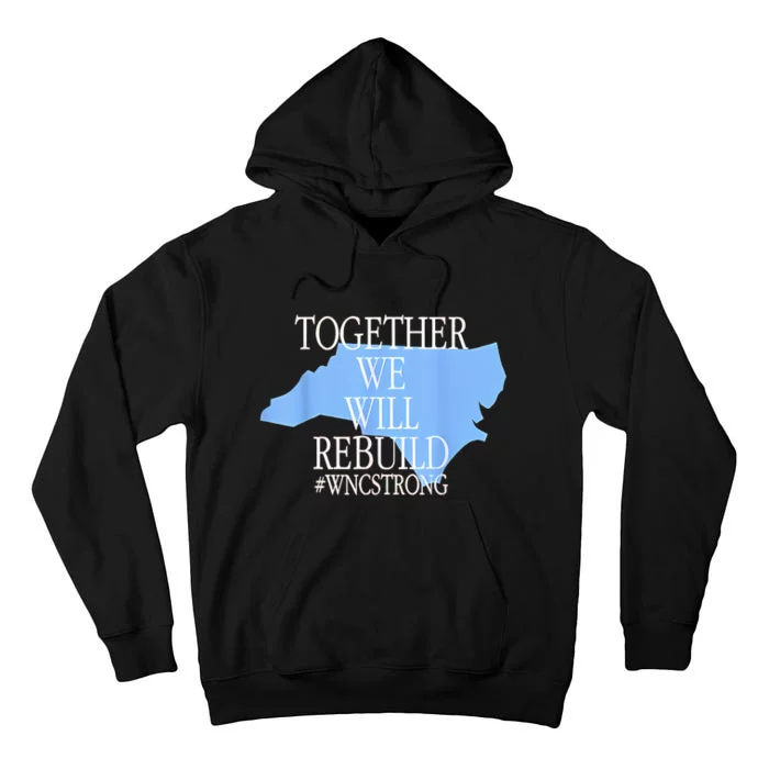 Together We Will Rebuild Wnc Strong Tall Hoodie