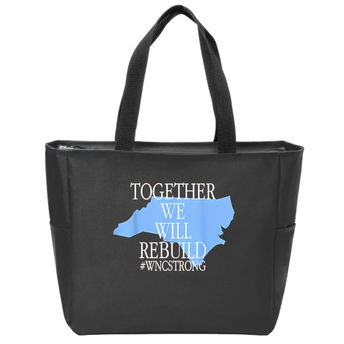 Together We Will Rebuild Wnc Strong Zip Tote Bag