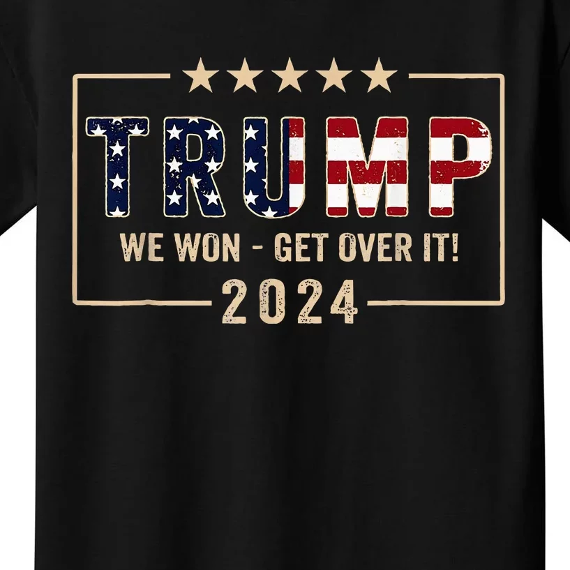 Trump We Won Get Over It 2024 President 47th Of White House Kids T-Shirt