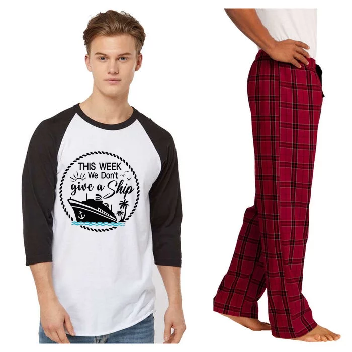 This Week We Dont Give AShip Raglan Sleeve Pajama Set