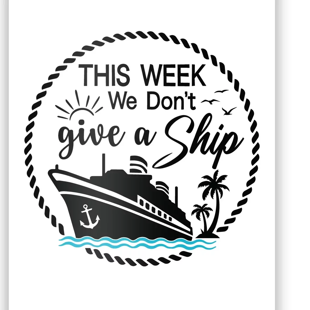 This Week We Dont Give AShip Poster