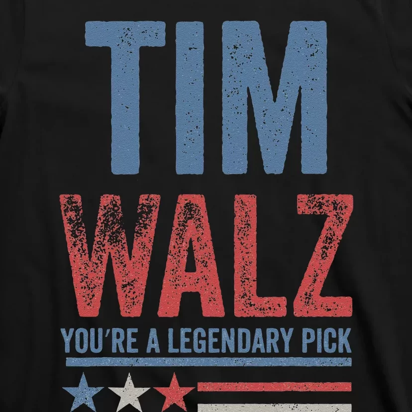 Tim Walz You’Re A Legendary Pick T-Shirt