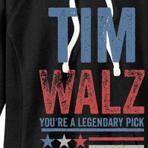 Tim Walz You’Re A Legendary Pick Women's Fleece Hoodie