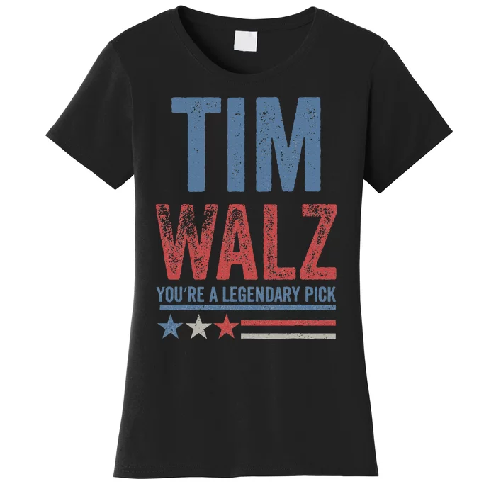 Tim Walz You’Re A Legendary Pick Women's T-Shirt