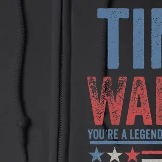 Tim Walz You’Re A Legendary Pick Full Zip Hoodie