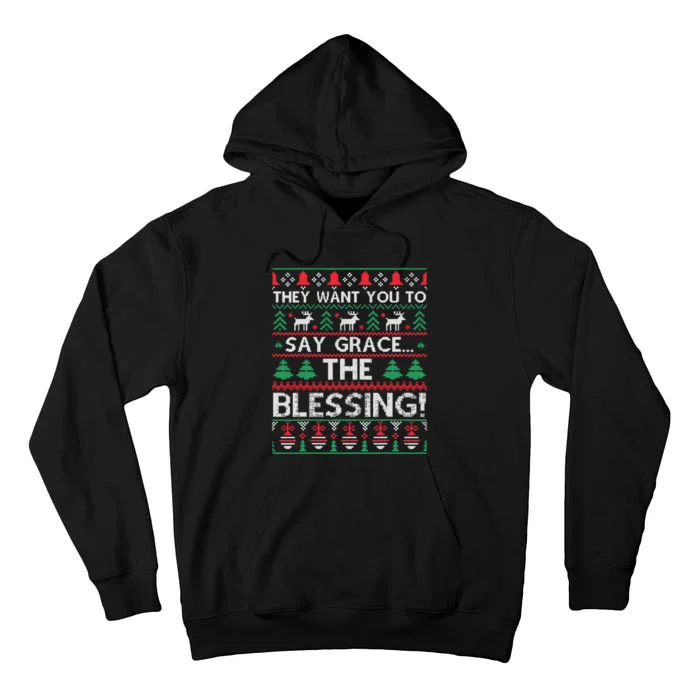 They Want You To Say Grace The Blessing Ugly Christmas Tall Hoodie