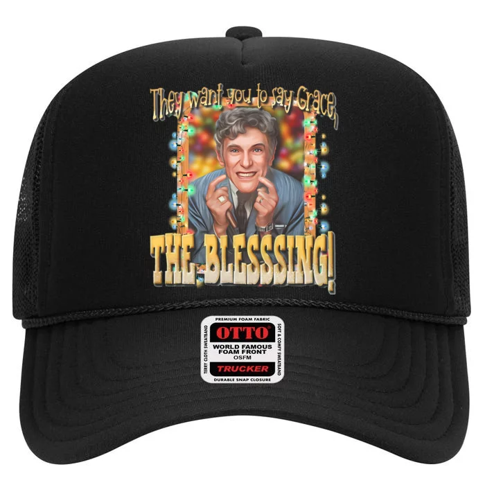 They Want You To Say Grace The Blessing Christmas High Crown Mesh Trucker Hat