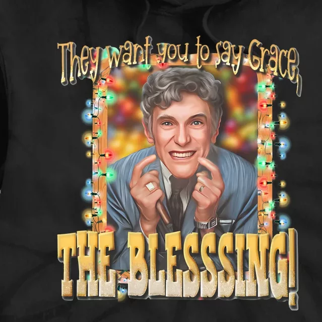 They Want You To Say Grace The Blessing Christmas Tie Dye Hoodie