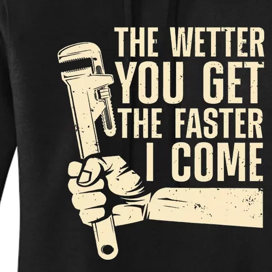 The Wetter You Get The Faster I Come Pumper Women's Pullover Hoodie