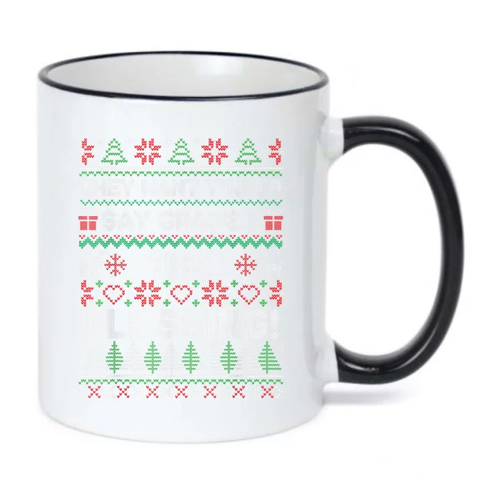 They Want You To Say Grace The Blessing Ugly Christmas Funny Black Color Changing Mug