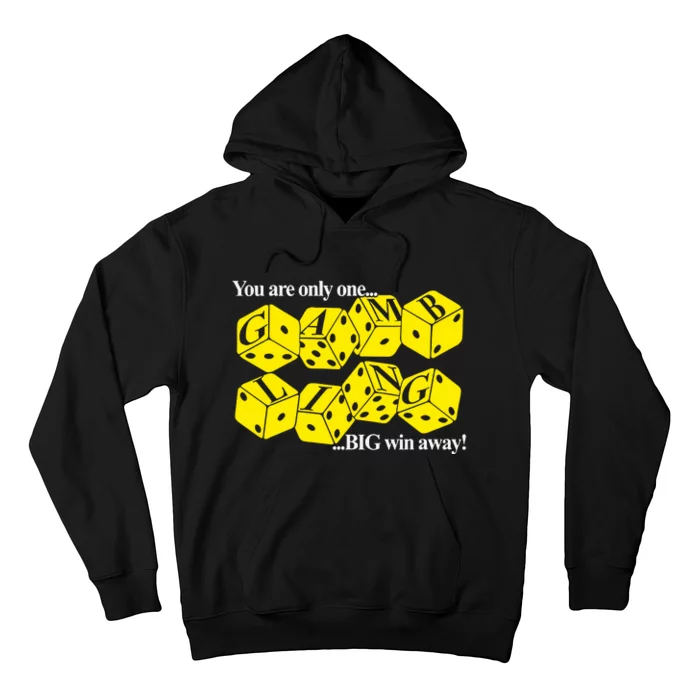 Theclassy You Are Only One Big Win Away Gambling Hoodie