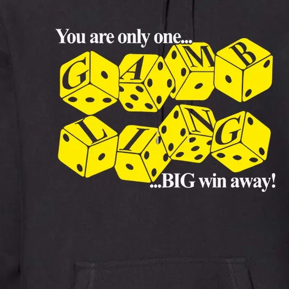 Theclassy You Are Only One Big Win Away Gambling Premium Hoodie