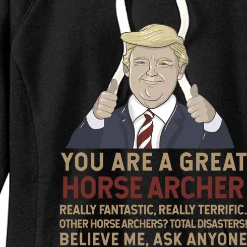 Trump You Are A Great Great Horse Archer Gift Women's Fleece Hoodie