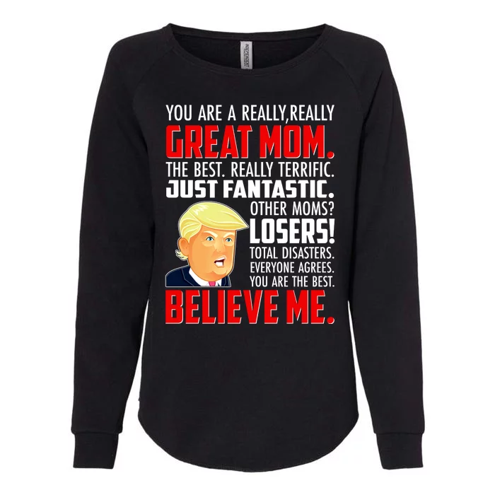 Trump You Are A Really Really Great Mom Womens California Wash Sweatshirt