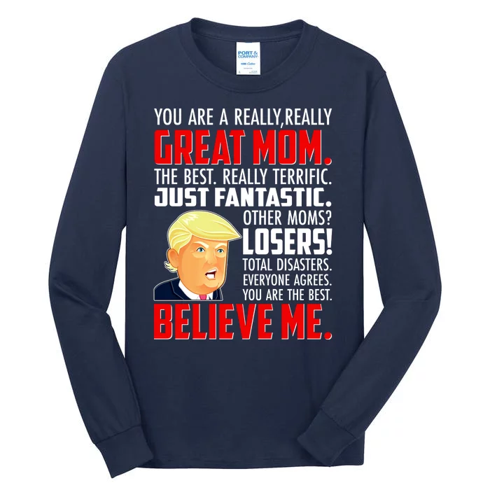 Trump You Are A Really Really Great Mom Tall Long Sleeve T-Shirt