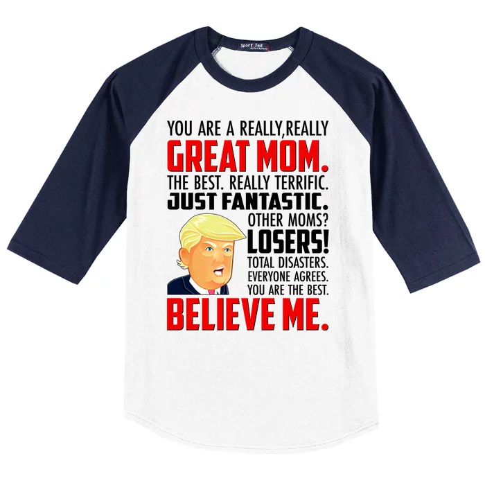 Trump You Are A Really Really Great Mom Baseball Sleeve Shirt