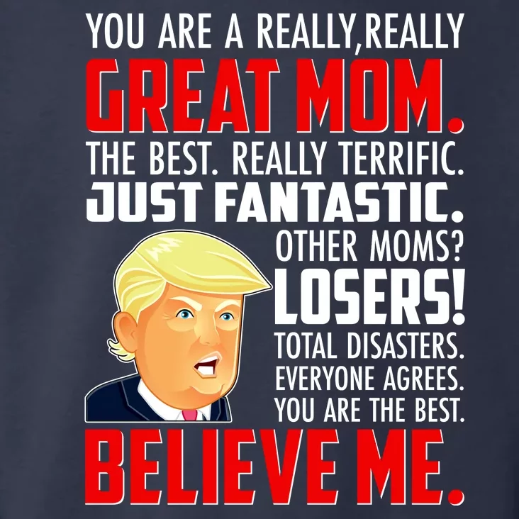 Trump You Are A Really Really Great Mom Toddler Hoodie