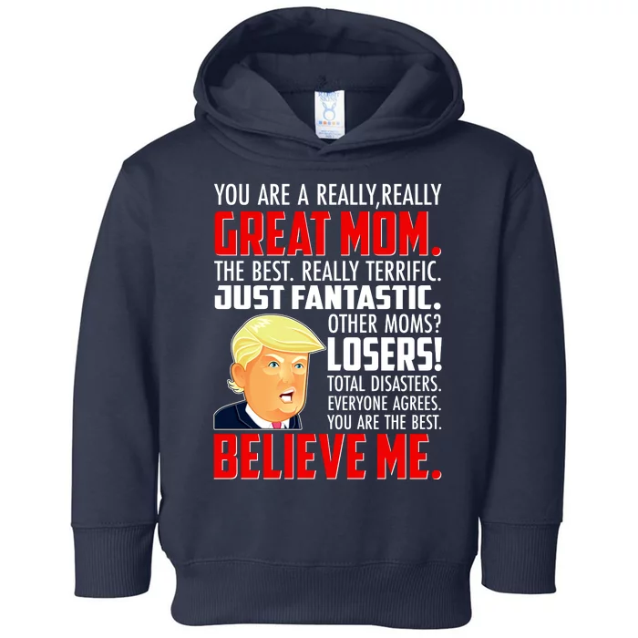 Trump You Are A Really Really Great Mom Toddler Hoodie