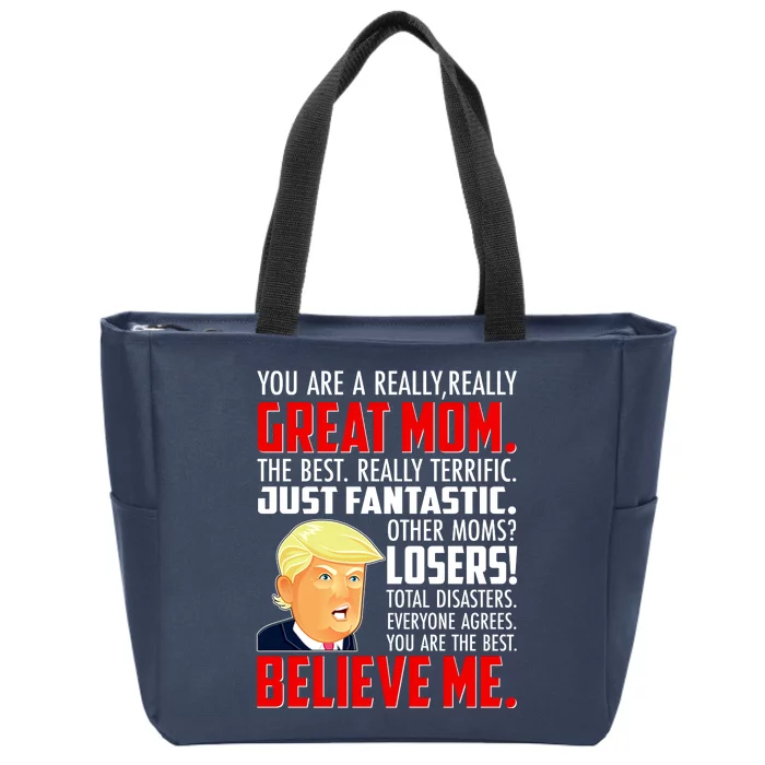 Trump You Are A Really Really Great Mom Zip Tote Bag