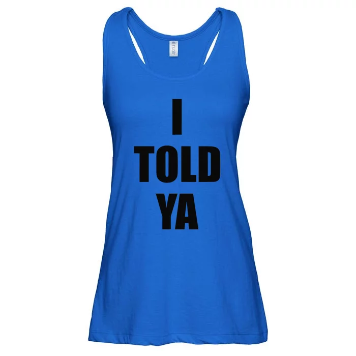 Told Ya Apparel IM Always Right I Know Everything Ladies Essential Flowy Tank