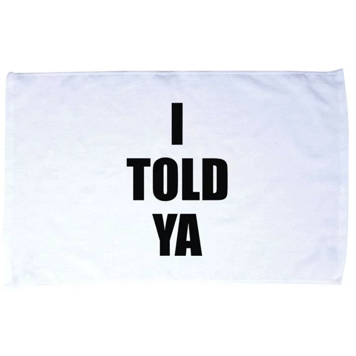 Told Ya Apparel IM Always Right I Know Everything Microfiber Hand Towel