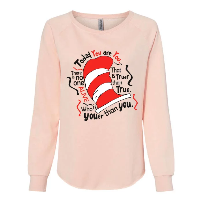 Today You Are You That Is Truer Than True Womens California Wash Sweatshirt