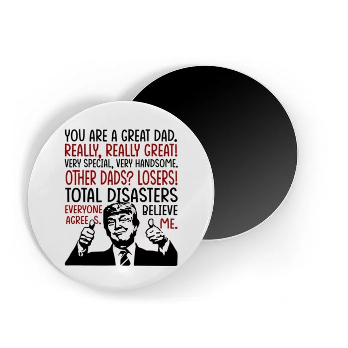 Trump You Are A Great Dad Donald Trump Dad Funny Trump Fathers Day Magnet