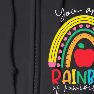 Teacher You are a rainbow of possibilities Teaching Full Zip Hoodie