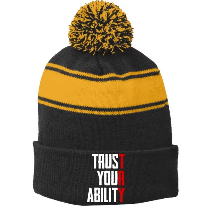 Trust Your Ability Try Stripe Pom Pom Beanie