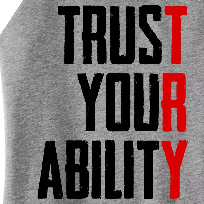 Trust Your Ability Try Women’s Perfect Tri Rocker Tank