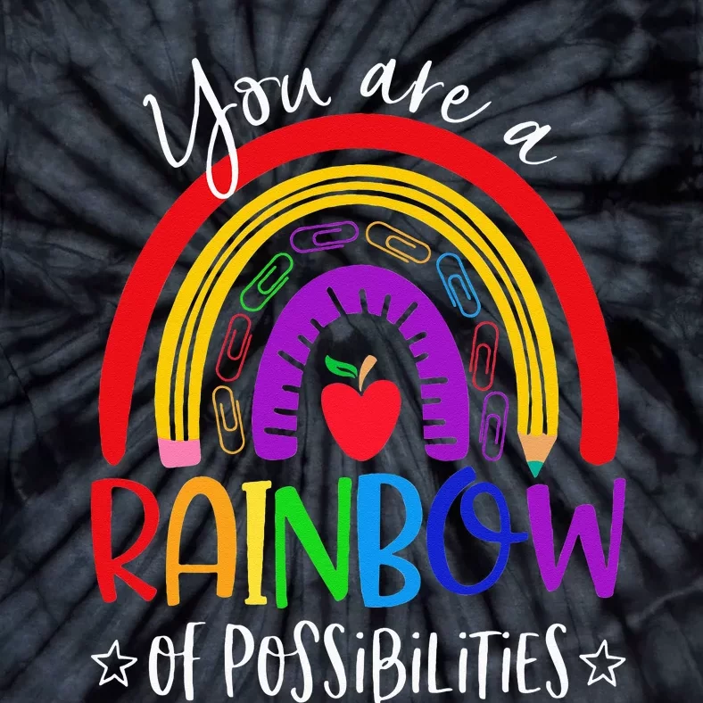 Teacher you are a rainbow of possibilities funny Tie-Dye T-Shirt