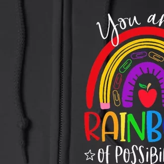 Teacher you are a rainbow of possibilities funny Full Zip Hoodie