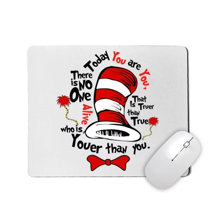 Today You Are You There Is No One Alive Who Is Truer Than You Mousepad