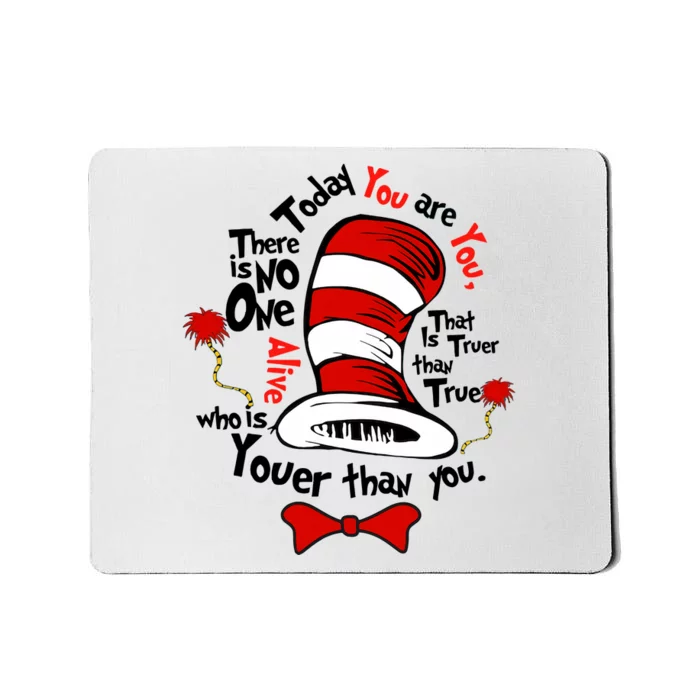 Today You Are You There Is No One Alive Who Is Truer Than You Mousepad