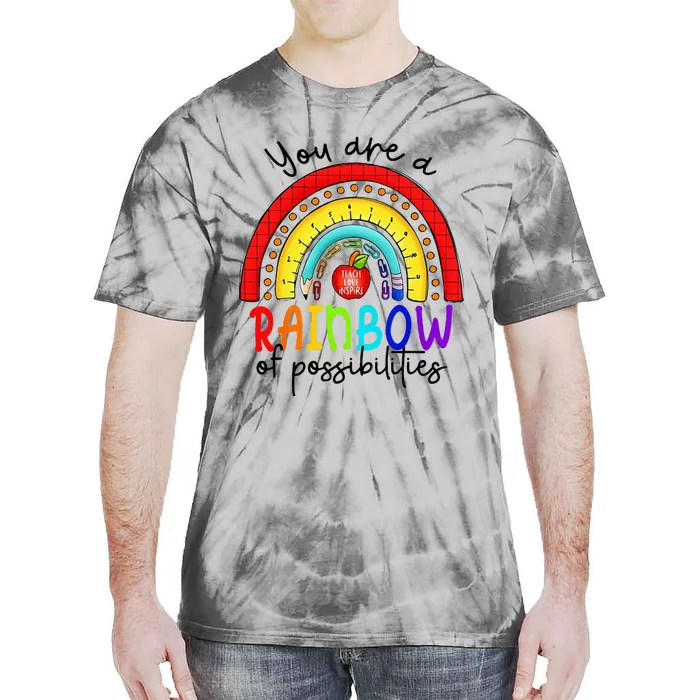 Teacher You are a rainbow of possibilities Tie-Dye T-Shirt