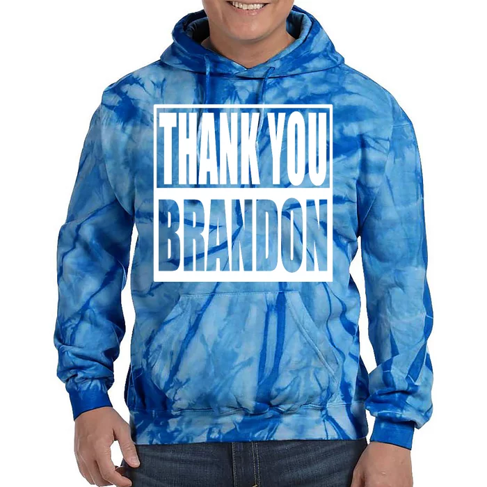 Thank You Brandon Tie Dye Hoodie