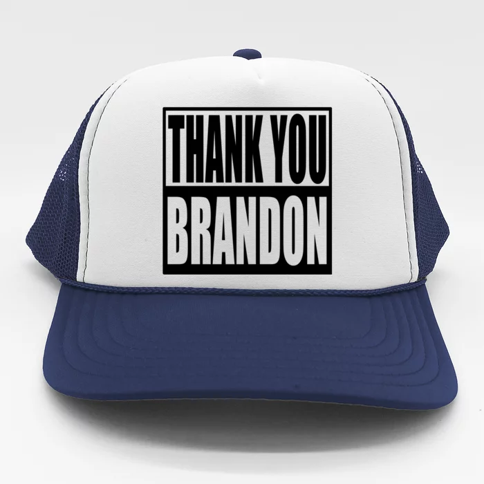 Thank You Brandon Trucker Hat