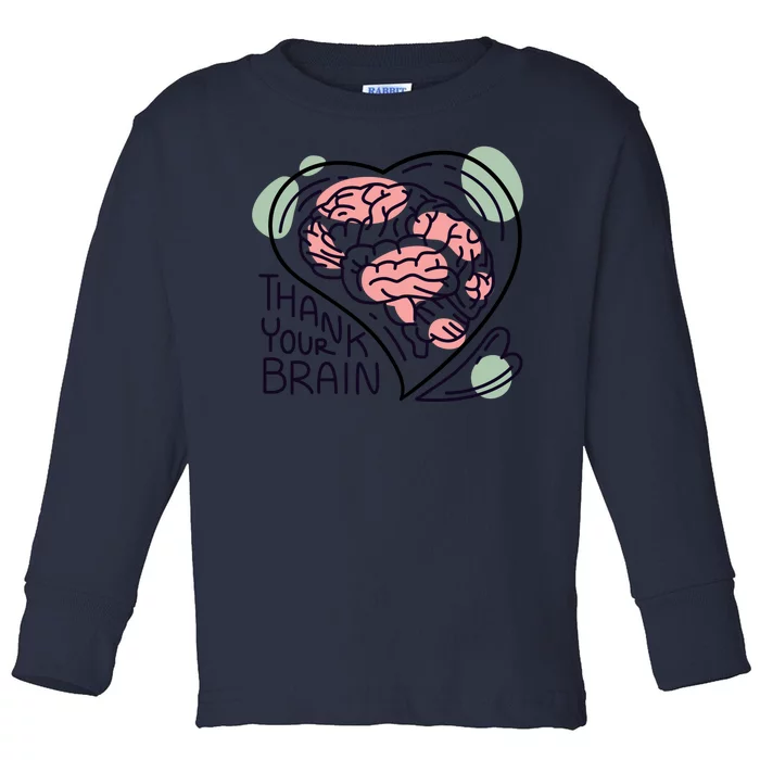 Thank Your Brain Mental Health Toddler Long Sleeve Shirt