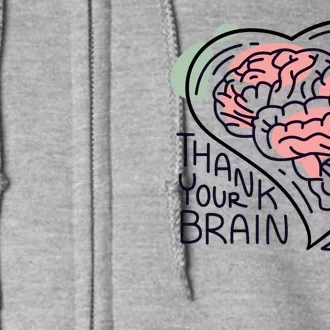 Thank Your Brain Mental Health Full Zip Hoodie