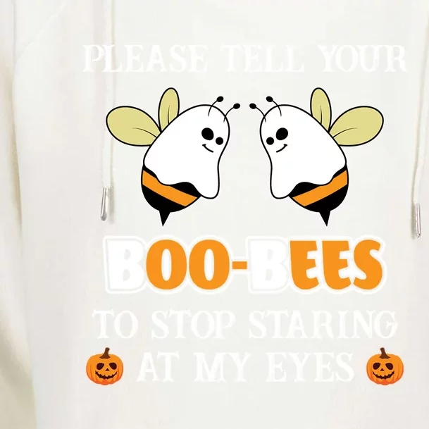 Tell Your BooBees To Stop Staring At My Eye Funny Halloween Cute Gift Womens Funnel Neck Pullover Hood