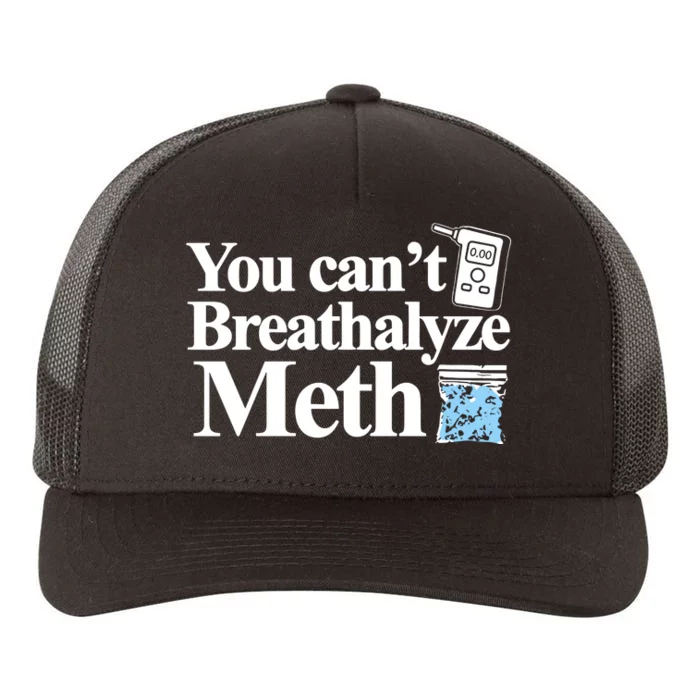 Theclassy You CanT Breathalyze Meth Yupoong Adult 5-Panel Trucker Hat