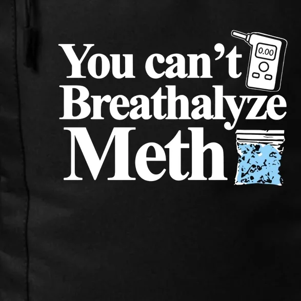 Theclassy You CanT Breathalyze Meth Daily Commute Backpack