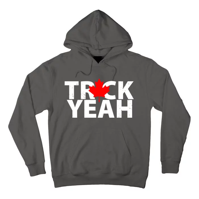 Truck Yeah Candian Tall Hoodie