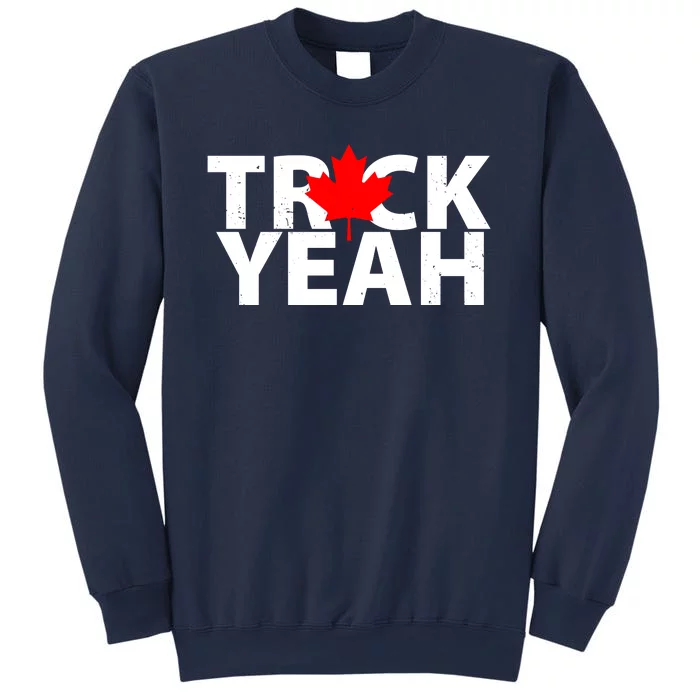 Truck Yeah Candian Sweatshirt