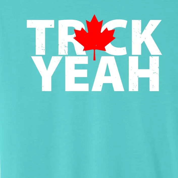 Truck Yeah Candian ChromaSoft Performance T-Shirt