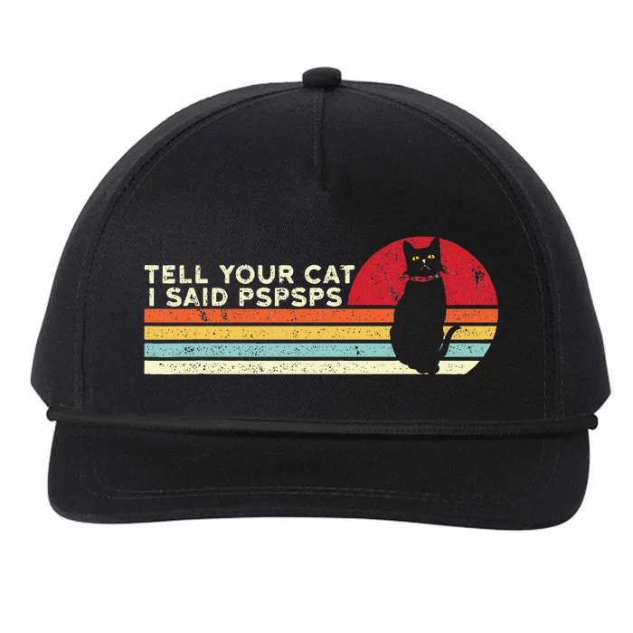 Tell Your Cat I Said Pspsps Funny Cat Retro Vintage Snapback Five-Panel Rope Hat