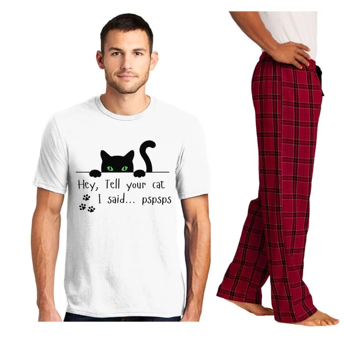 Tell Your Cat I Said Pspsps Funny Cat Pajama Set